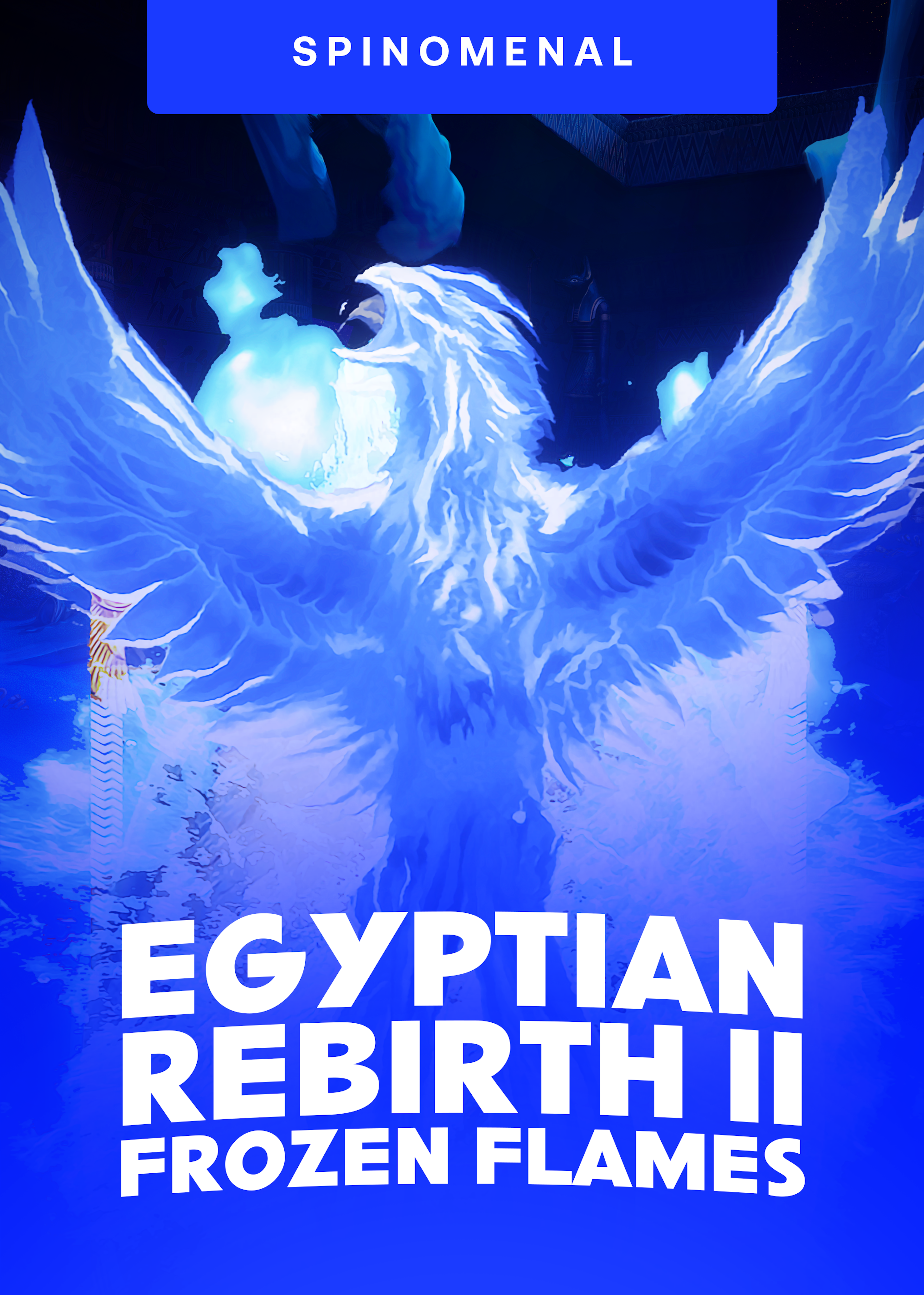 Egyptian Rebirth II - Frozen Flames